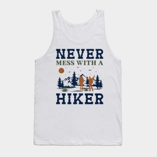 Never Mess With A Hiker Tank Top